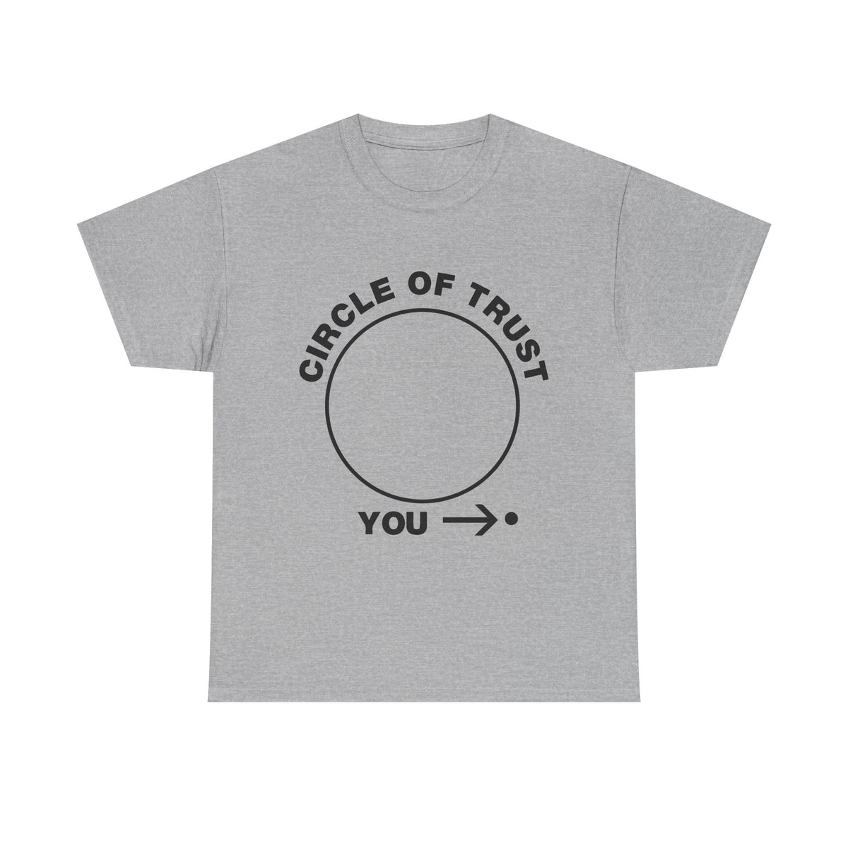 Circle of Trust Tee — Funny 'You →' Minimalist Graphic Shirt