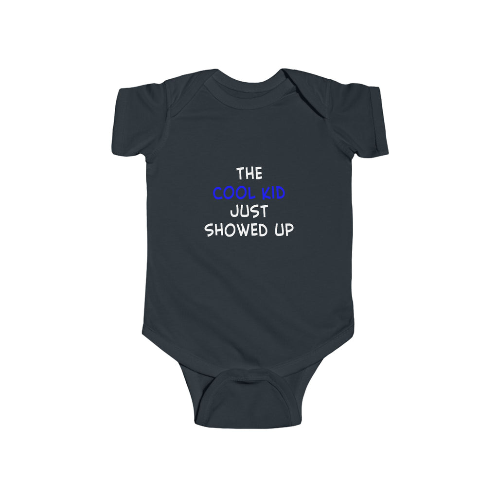 Baby Bodysuit - "The Cool Kid Just Showed Up" Graphic Onesie