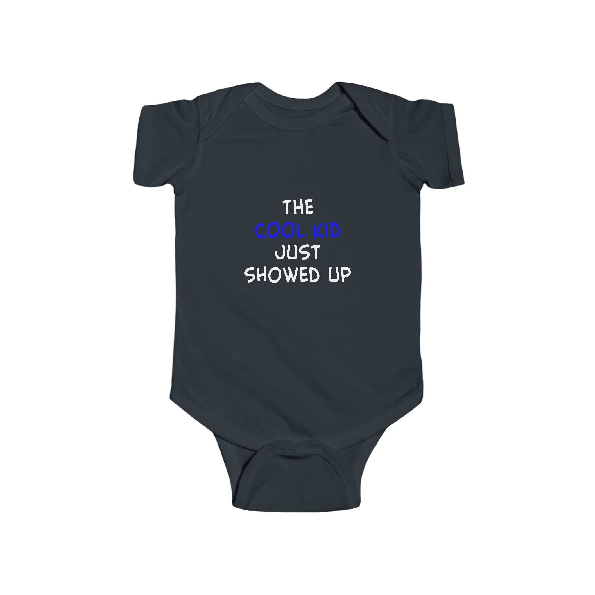 Baby Bodysuit - "The Cool Kid Just Showed Up" Graphic Onesie