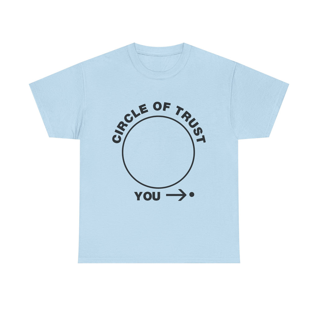 Circle of Trust Tee — Funny 'You →' Minimalist Graphic Shirt