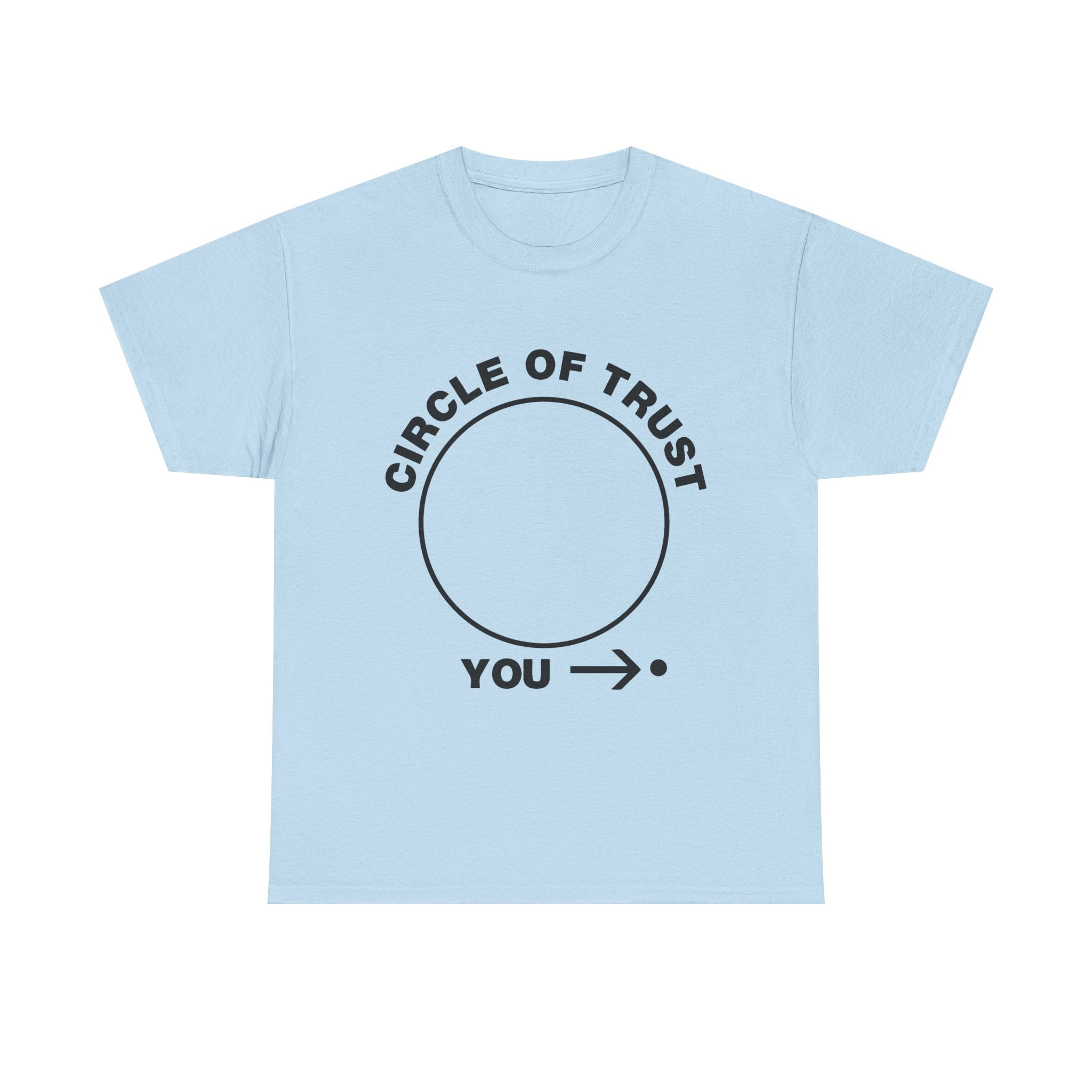Circle of Trust Tee — Funny 'You →' Minimalist Graphic Shirt