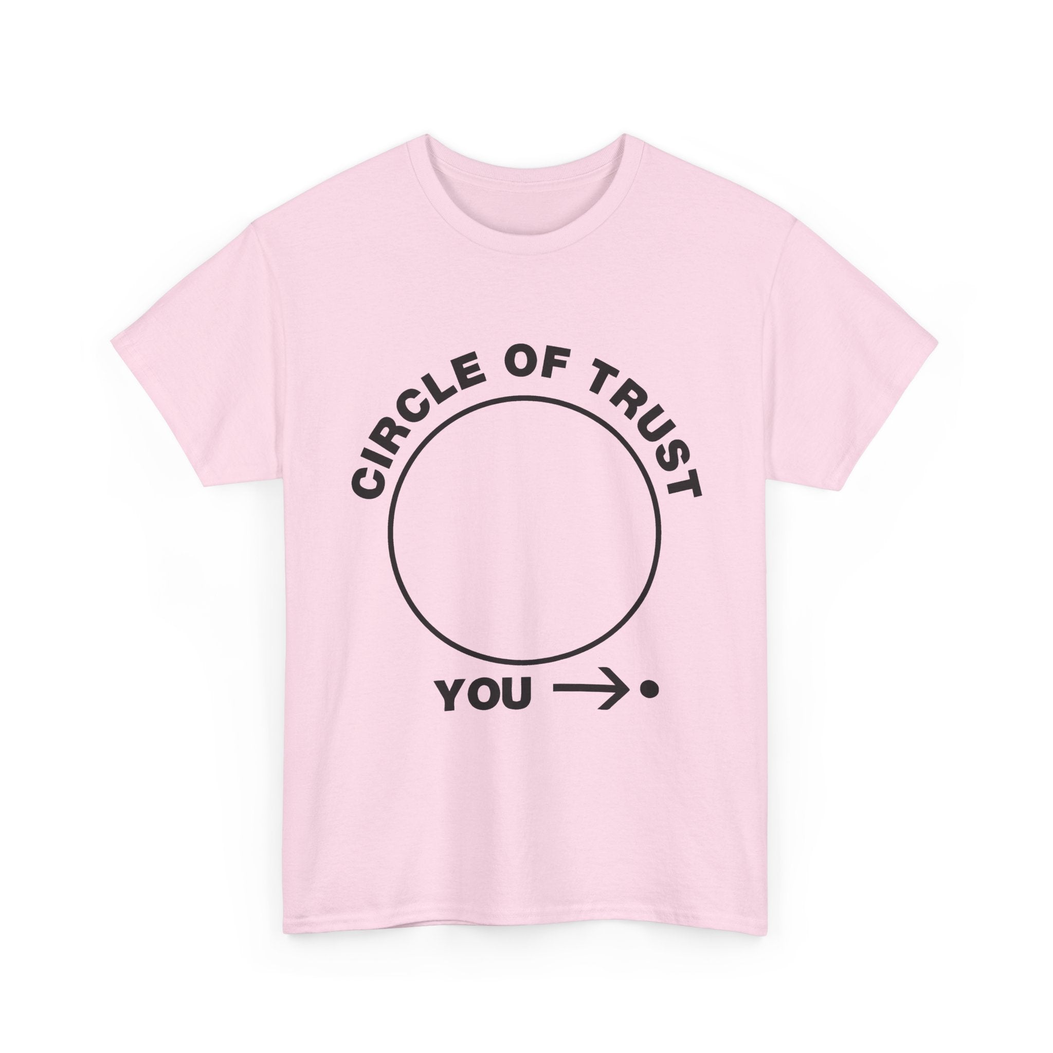 Circle of Trust Tee — Funny 'You →' Minimalist Graphic Shirt