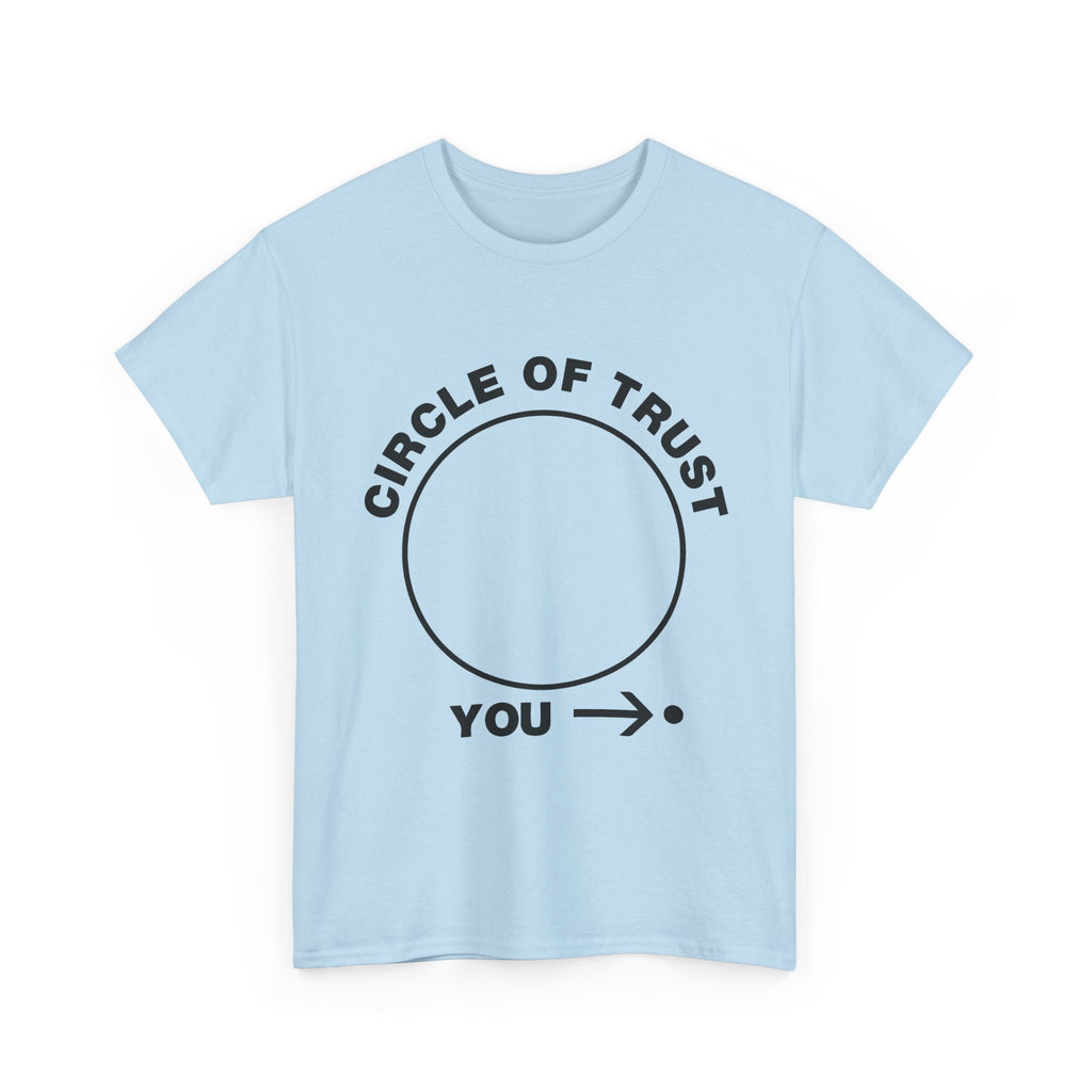 Circle of Trust Tee — Funny 'You →' Minimalist Graphic Shirt