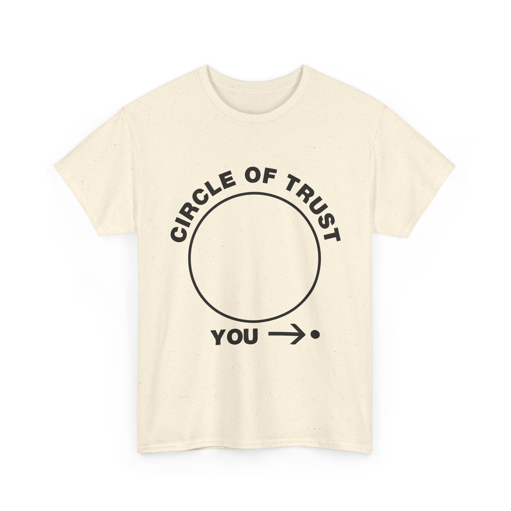 Circle of Trust Tee — Funny 'You →' Minimalist Graphic Shirt