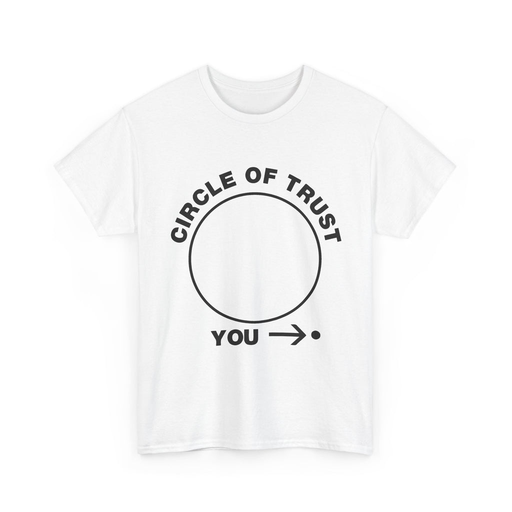 Circle of Trust Tee — Funny 'You →' Minimalist Graphic Shirt