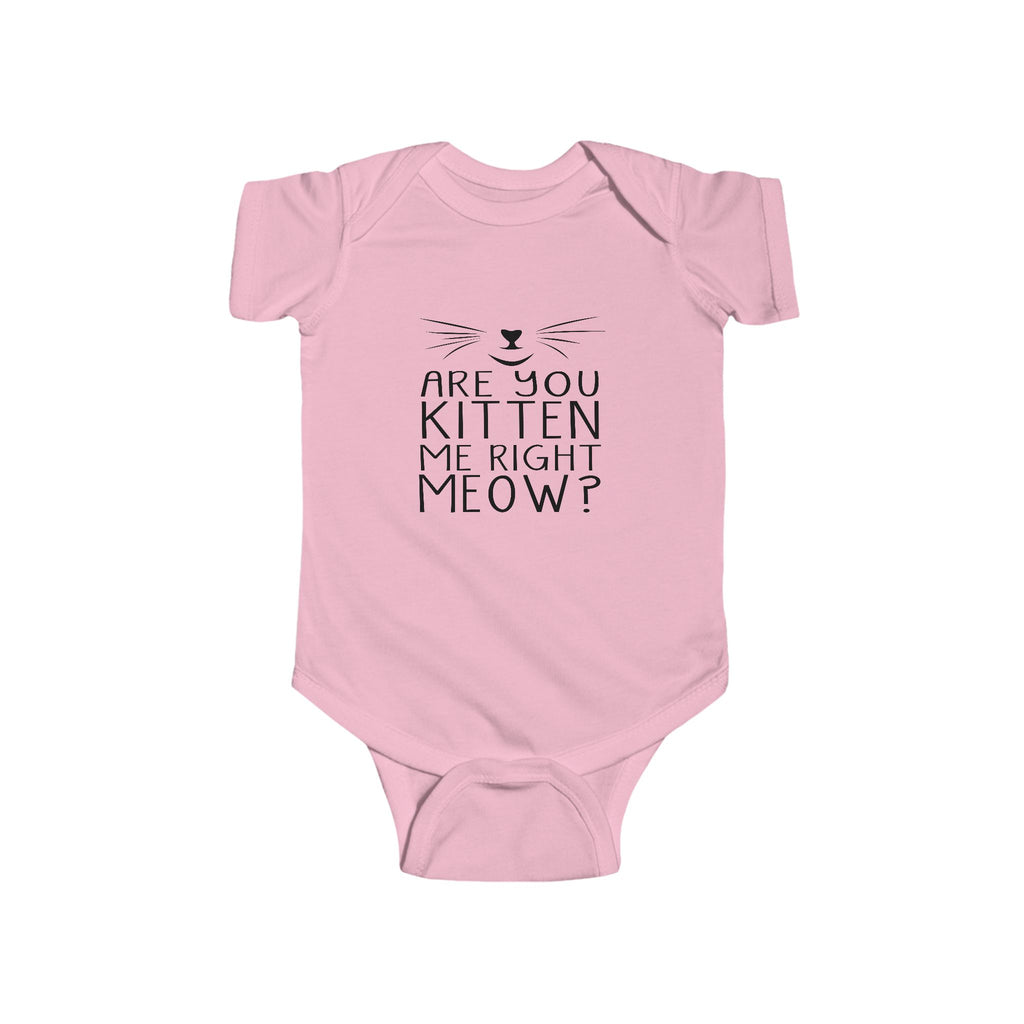 Infant Bodysuit — "Are You Kitten Me Right Meow?" Cute Cat Baby Onesie