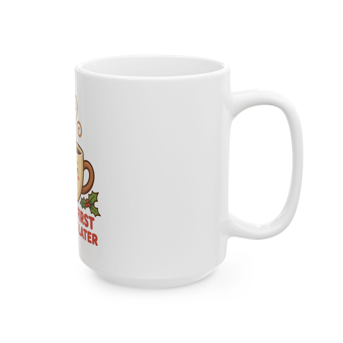 Christmas – Coffee First | Coffee Mug