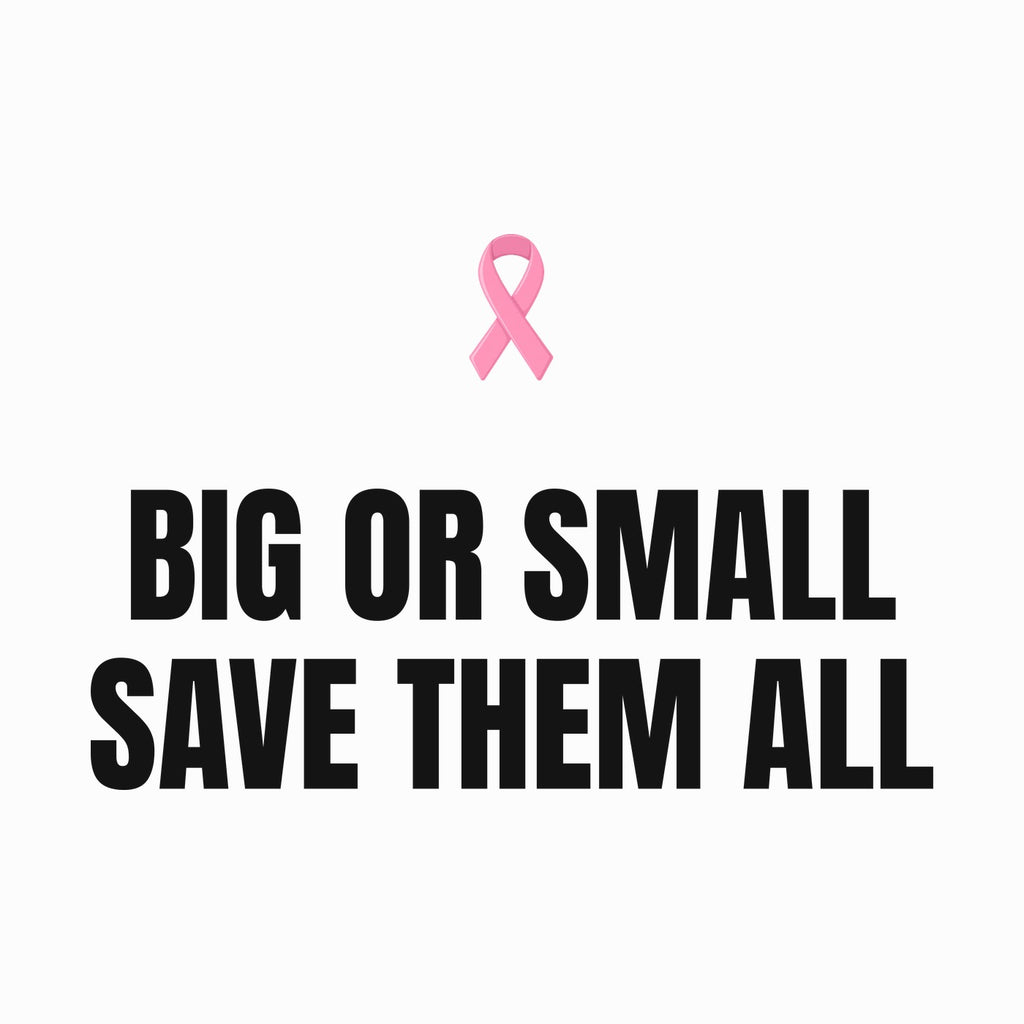 Big Or Small Save Them All design close-up