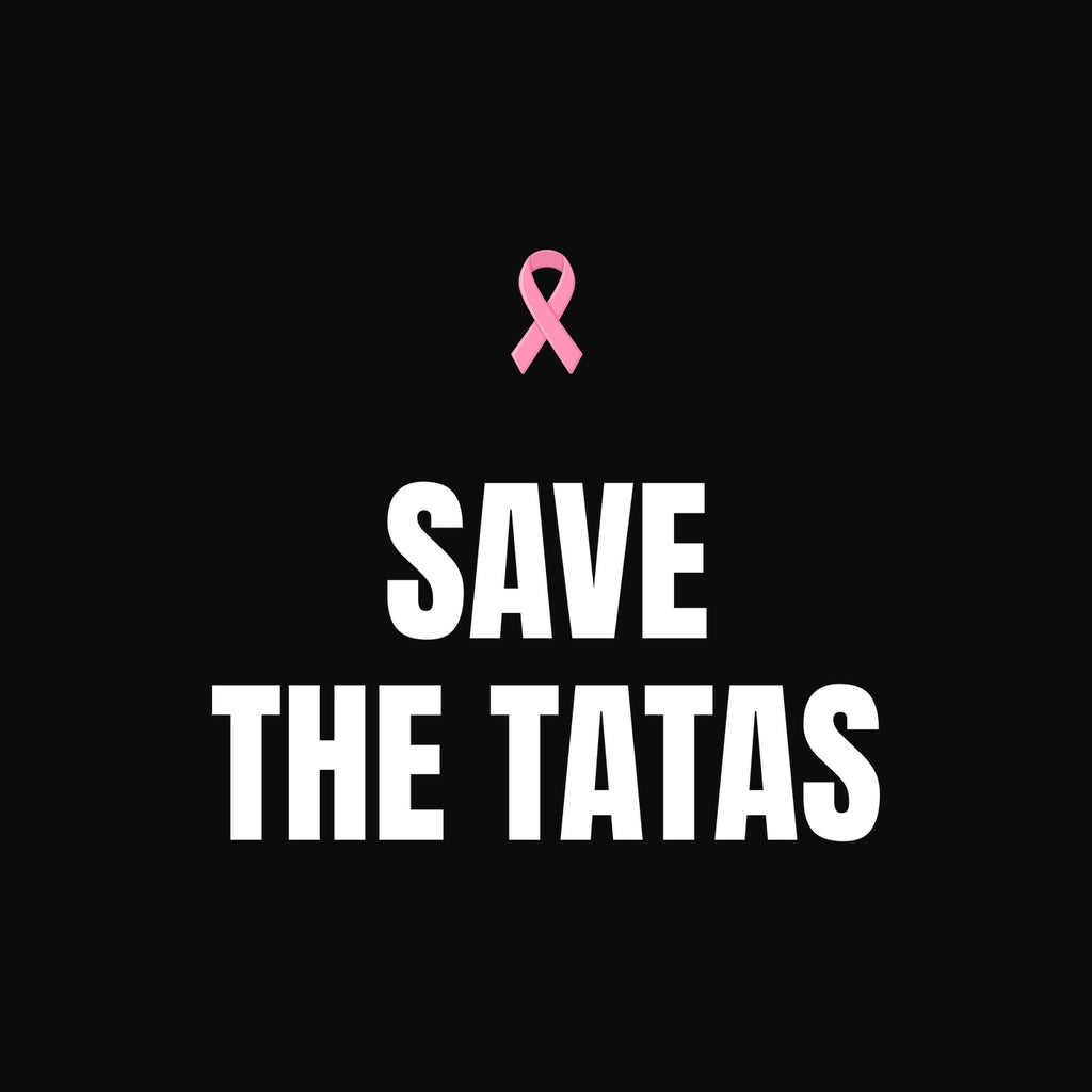 Save the Tatas Tee - Breast Cancer Awareness